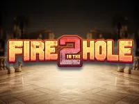 Fire in the Hole 2
